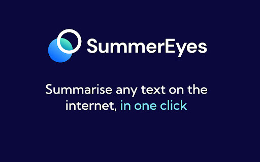 SummerEyes - Chrome Extension: AI tool for quick text summarization